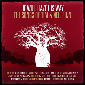 He Will Have His Way: The Songs Of Tim & Neil Finn