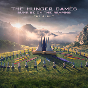 The Hunger Games: Sunrise On The Reaping (The Album)